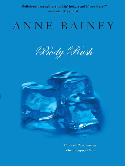Title details for Body Rush by Anne  Rainey - Wait list